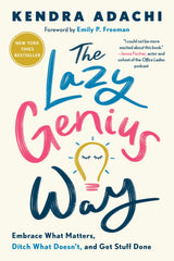 The Lazy Genius Way: Embrace What Matters, Ditch What Doesn't, and Get Stuff Done - Retail Maharaj
