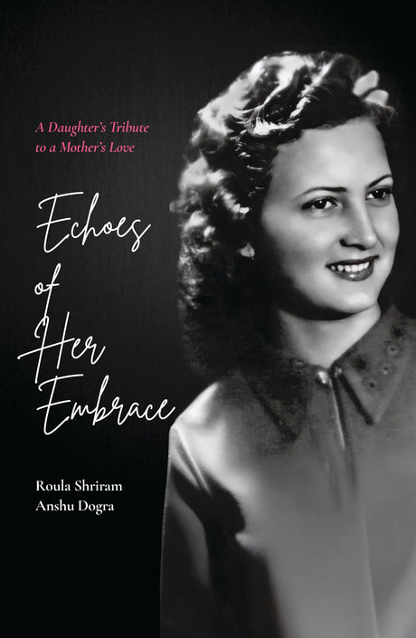 Echoes of Her Embrace: A Daughter’s Tribute to a Mother’s Love - Retail Maharaj