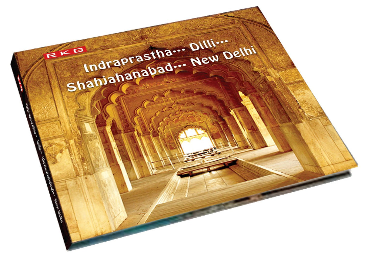 Indraprastha...Dilli....Shahjahanabad...New Delhi - Retail Maharaj