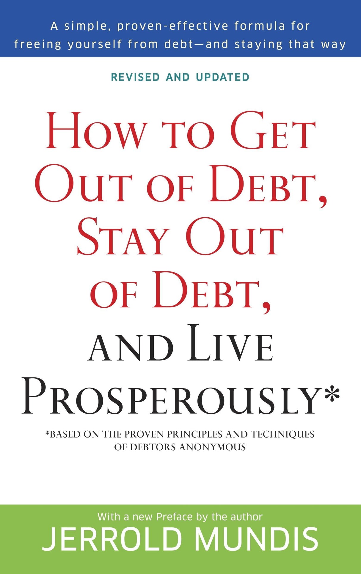 How to Get Out of Debt, Stay Out of Debt, and Live Prosperously*: Based on the Proven Principles and Techniques of Debtors Anonymous - Retail Maharaj