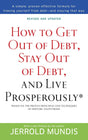 How to Get Out of Debt, Stay Out of Debt, and Live Prosperously*: Based on the Proven Principles and Techniques of Debtors Anonymous - Retail Maharaj