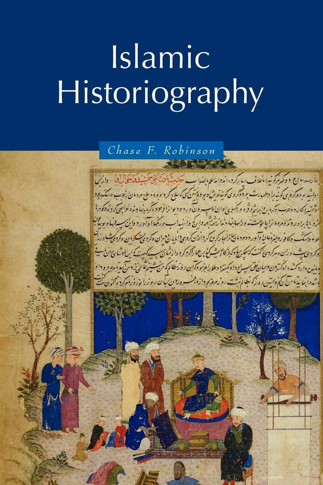 Islamic Historiography: 1 (Themes in Islamic History, Series Number 1) - Retail Maharaj