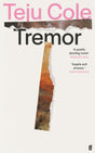 Tremor: 'Dazzling.' Deborah Levy - Retail Maharaj