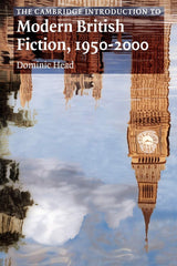 The Cambridge Introduction to Modern British Fiction, 1950-2000 (Cambridge Introductions to Literature) - Retail Maharaj