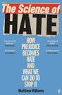 The Science of Hate: How prejudice becomes hate and what we can do to stop it - Retail Maharaj