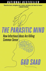 The Parasitic Mind: How Infectious Ideas Are Killing Common Sense - Retail Maharaj