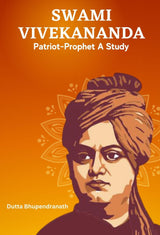 Swami Vivekananda : Patriot-Prophet A Study - Retail Maharaj