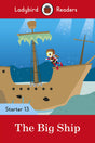 Ladybird Readers Level 13 - The Big Ship (ELT Graded Reader) - Retail Maharaj