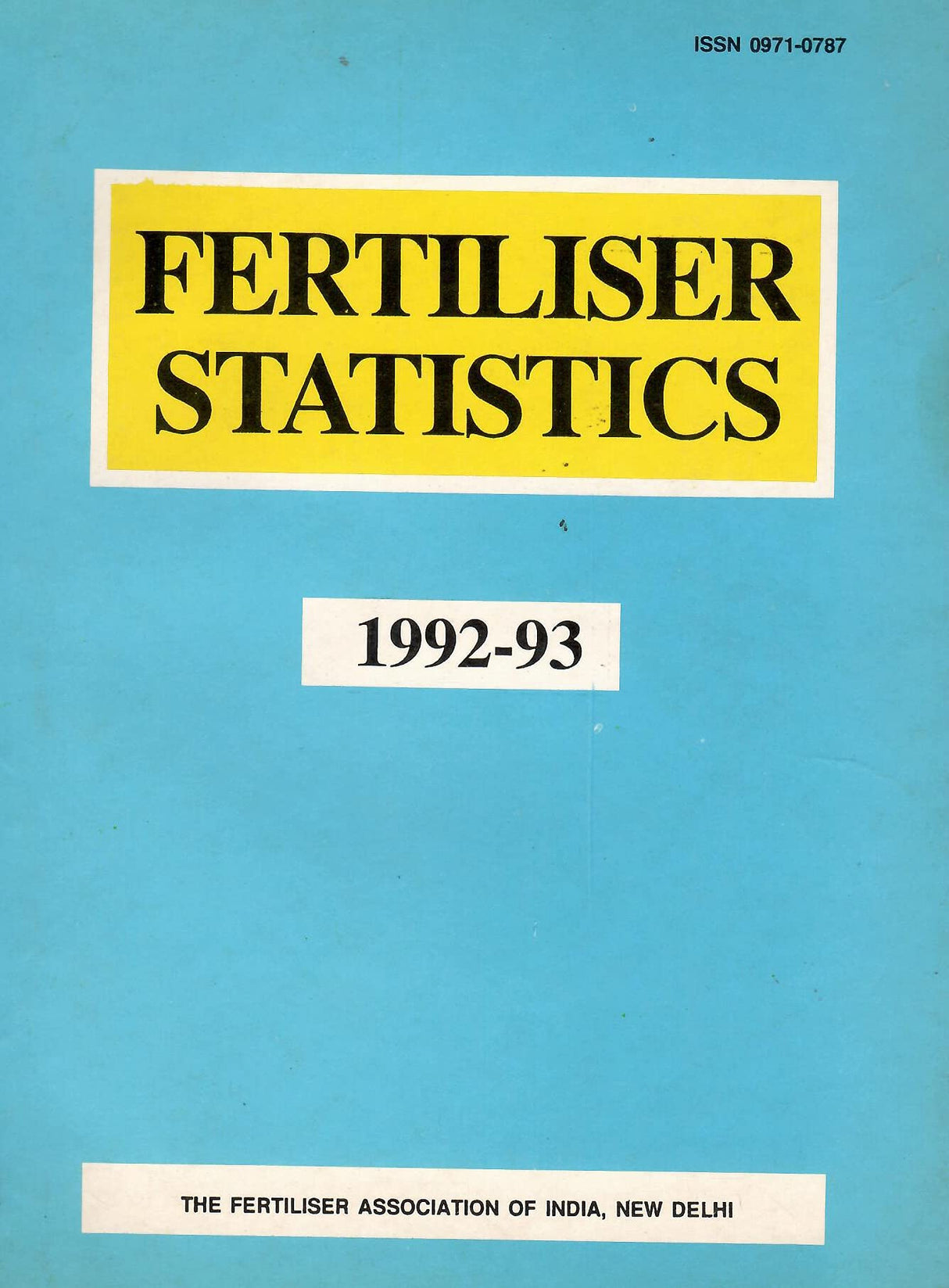 Fertiliser Statistics 1992-93 [Paperback] The Fertiliser Association of India