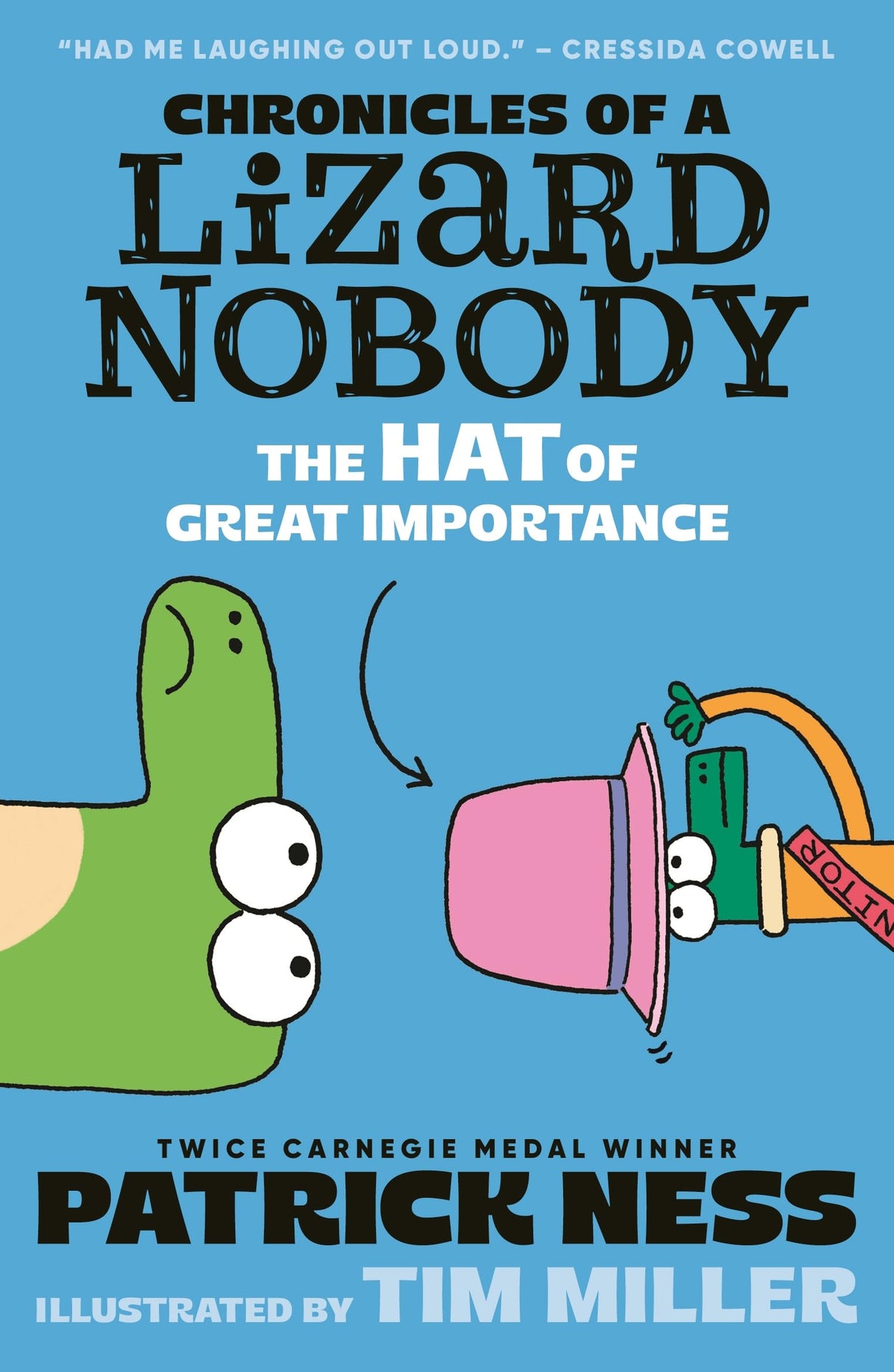 Chronicles of a Lizard Nobody: The Hat of Great Importance: The second book in a hilarious anthropomorphic animal school series by multi-award-winning author Patrick Ness; for ages 8, 9, 10, 11, 12 - Retail Maharaj
