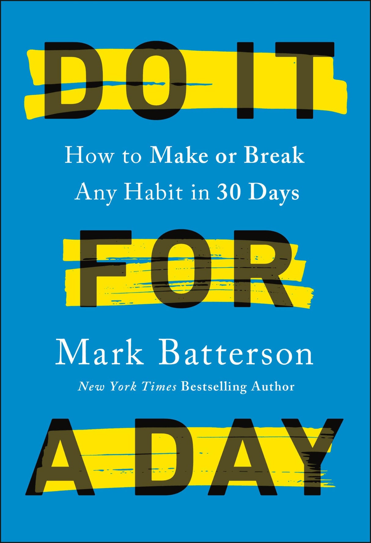 Do It for a Day: How to Make or Break Any Habit in 30 Days - Retail Maharaj