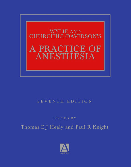 (EX)WYLIE AND CHURCHILL-DAVIDSON'S A PRACTICE OF ANESTHESIA - Retail Maharaj