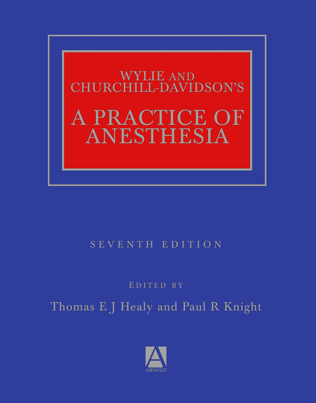(EX)WYLIE AND CHURCHILL-DAVIDSON'S A PRACTICE OF ANESTHESIA - Retail Maharaj