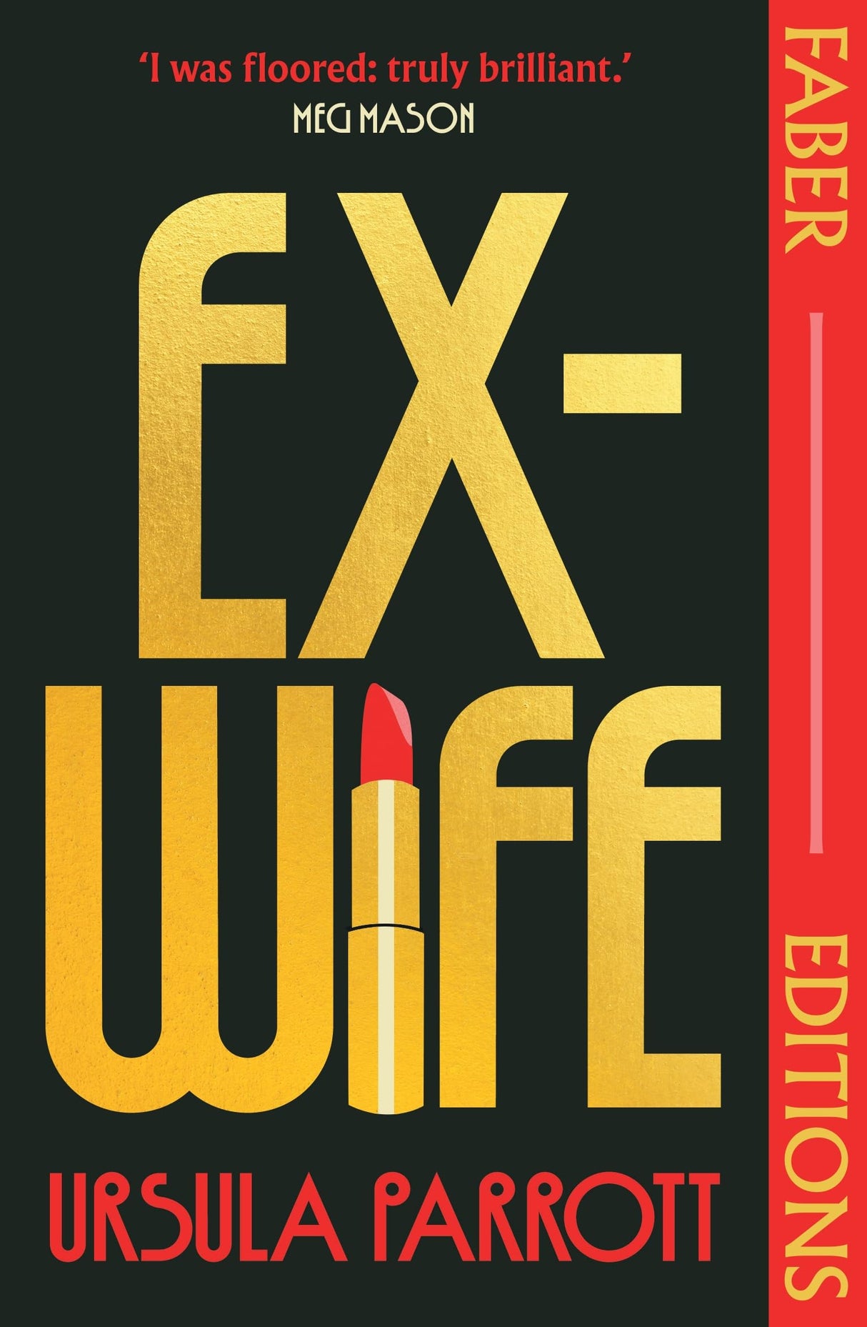 Ex-Wife (Faber Editions): 'I was floored: truly brilliant.' (Meg Mason, author of Sorrow and Bliss) - Retail Maharaj