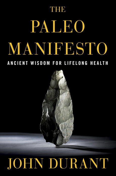 The Paleo Manifesto: Ancient Wisdom for Lifelong Health - Retail Maharaj