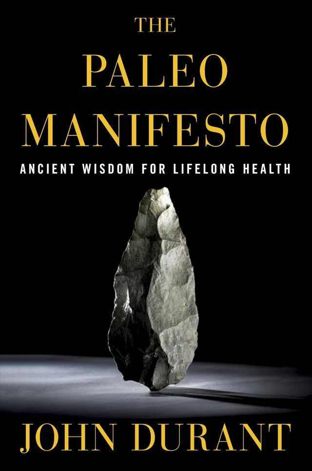 The Paleo Manifesto: Ancient Wisdom for Lifelong Health - Retail Maharaj