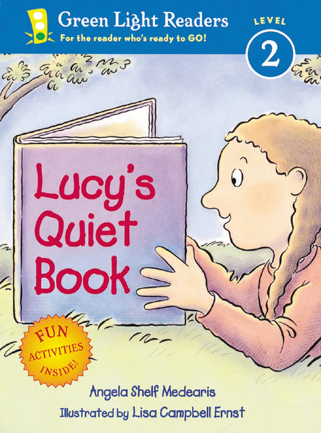 Lucy'S Quiet Book: A Story About Reading Aloud and Listening for Children (Ages 4-7) (Green Light Reader - Level 2 (Quality)) - Retail Maharaj