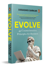 Evolve: 49 Counterintuitive Principles for Business | A Practical Guide to Strategic Thinking, Innovation and Competitive Advantage - Retail Maharaj
