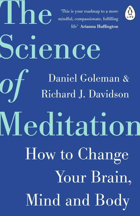 The Science of Meditation: How to Change Your Brain, Mind and Body - Retail Maharaj
