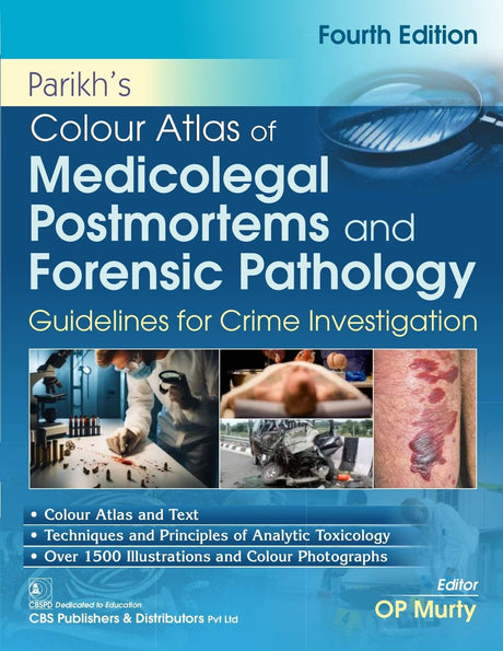 Parikh’s Colour Atlas of Medicolegal Postmortems and Forensic Pathology, 4/e Guidelines for Crime Investigation (HB 2025 ) - Retail Maharaj