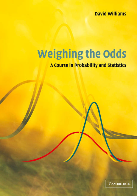 Weighing the Odds: A Course in Probability and Statistics - Retail Maharaj