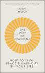 THE WAY OF NAGOMI: THE JAPANESE SECRET TO A HARMONIOUS LIFE - Retail Maharaj