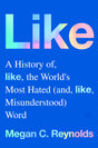 Like: A History of the World's Most Hated and Misunderstood Word - Retail Maharaj