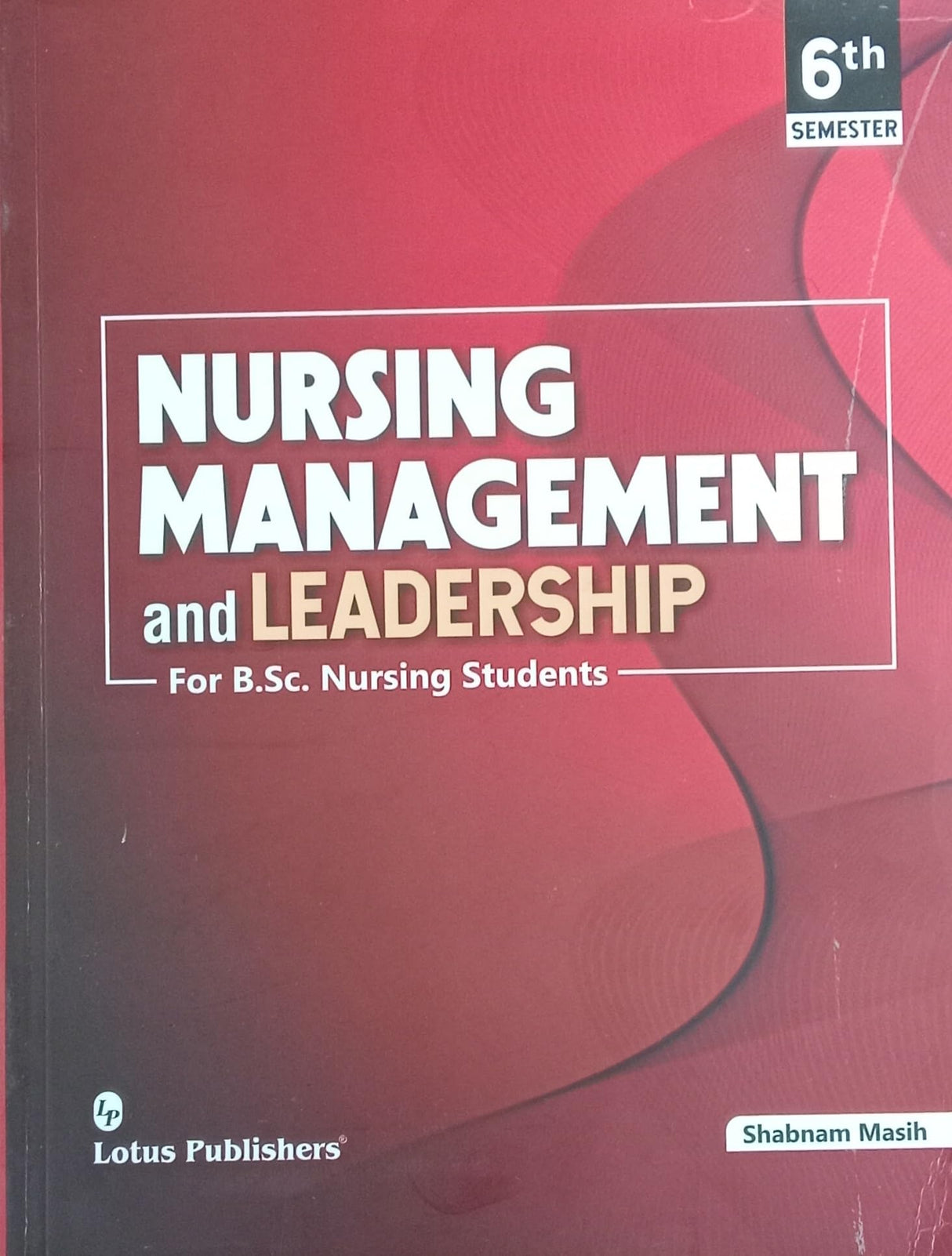 NURSING MANAGEMENT AND LEADERSHIP For B.sc Nursing students 6th semester