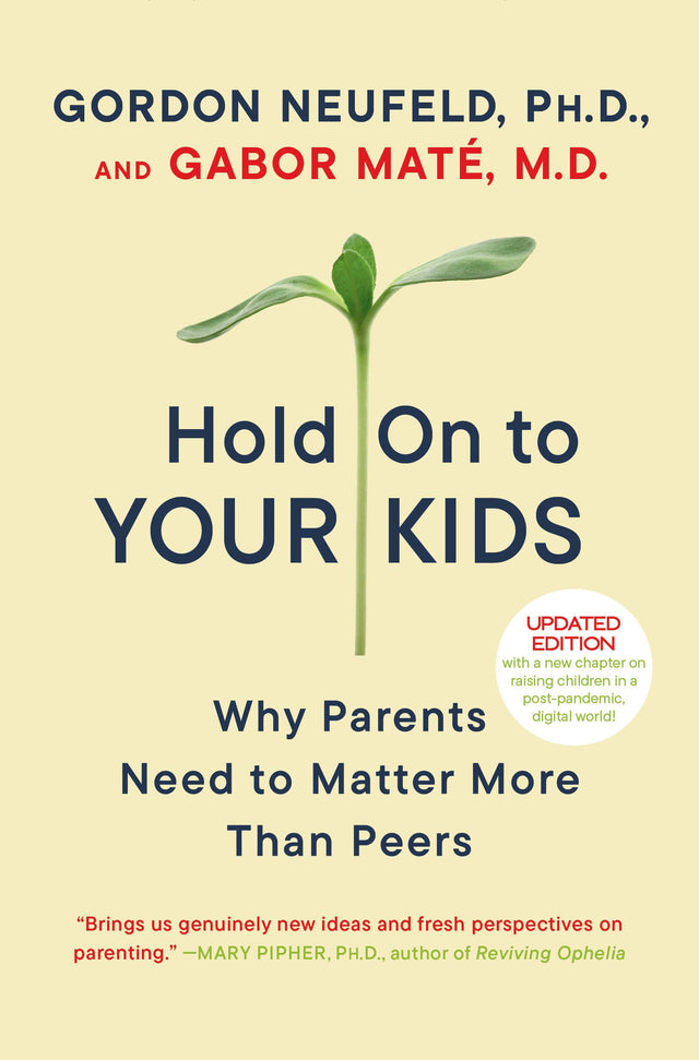 Hold On to Your Kids: Why Parents Need to Matter More Than Peers - Retail Maharaj