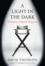 A Light in the Dark: A History of Movie Directors - Retail Maharaj