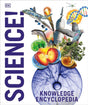 Knowledge Encyclopedia: Science!: Science As You've Never Seen It Before - Retail Maharaj
