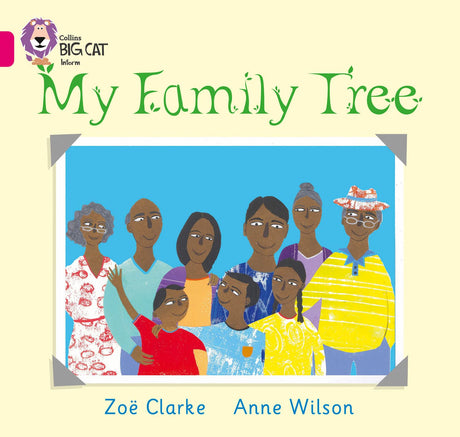 My Family Tree: Band 01A/Pink A Clarke, Zoe And Wilson, Anne (Collins Big Cat) - Retail Maharaj