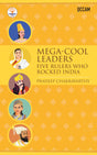 Mega-cool Leaders: Five Leaders Who Rocked India (FIHCR Series) - Retail Maharaj