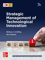 Strategic Management of Technological Innovation | 7th Edition | Melissa A. Schilling & Ravi Shankar - Retail Maharaj
