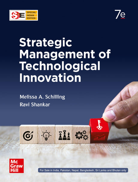 Strategic Management of Technological Innovation | 7th Edition | Melissa A. Schilling & Ravi Shankar - Retail Maharaj