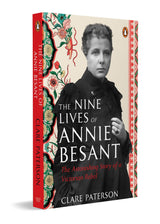 The Nine Lives of Annie Besant: The Astonishing Story of a Victorian Rebel | A Key Figure in India’s National Movement who Fought for Women’s Rights & Social Justice - Retail Maharaj