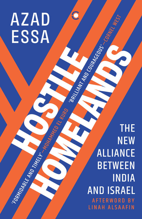 Hostile Homelands: The New Alliance Between India and Israel - Retail Maharaj