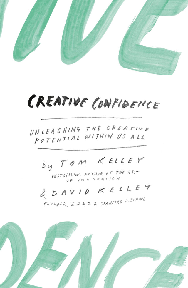 Creative Confidence: Unleashing the Creative Potential Within Us All - Retail Maharaj