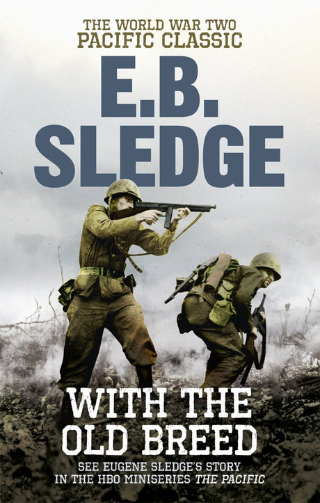 With the Old Breed: The World War Two Pacific Classic - Retail Maharaj