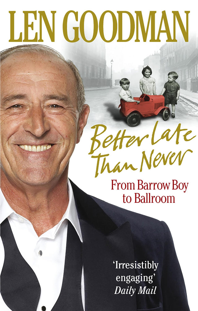 Better Late Than Never: From Barrow Boy to Ballroom - Retail Maharaj
