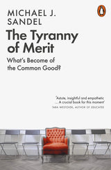 The Tyranny of Merit: What's Become of the Common Good? - Retail Maharaj