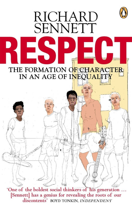 Respect: The Formation of Character in an Age of Inequality - Retail Maharaj