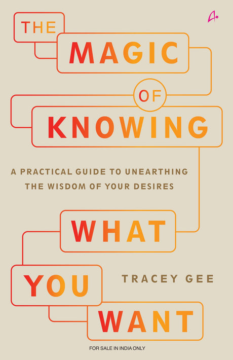 The Magic of Knowing What You Want: A Practical Guide to Unearthing the Wisdom of Your Desires (English) - Retail Maharaj