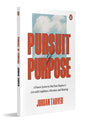 Pursuit of Purpose: Find Your Purpose In 30 Days | A Proven System to Find Your Purpose & Live with Confidence, Direction, and Meaning - Retail Maharaj