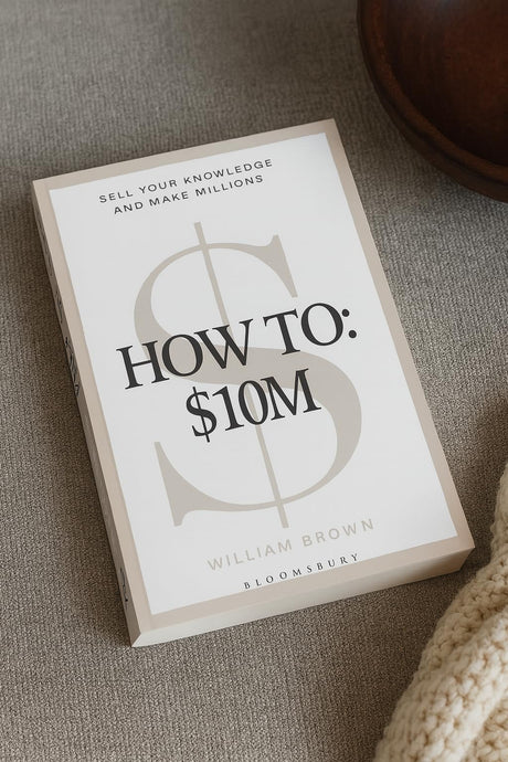 How To: $10M Sell Your Knowledge And Make Millions - Retail Maharaj