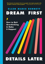 Dream First, Details Later: How to Quit Overthinking & Make It Happen! - Retail Maharaj