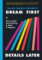 Dream First, Details Later: How to Quit Overthinking & Make It Happen! - Retail Maharaj