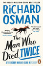 The Man Who Died Twice (Book 2): Stolen Diamonds, Ruthless Killers & Laugh-Out-Loud Twists in the Unmissable Sequel to the Million Copy Bestseller | The Thursday Murder Club Series - Retail Maharaj