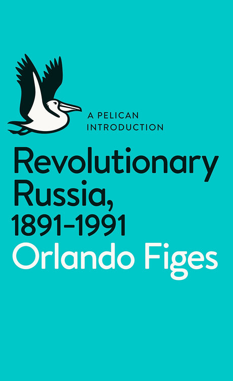 Revolutionary Russia, 1891-1991 - Retail Maharaj