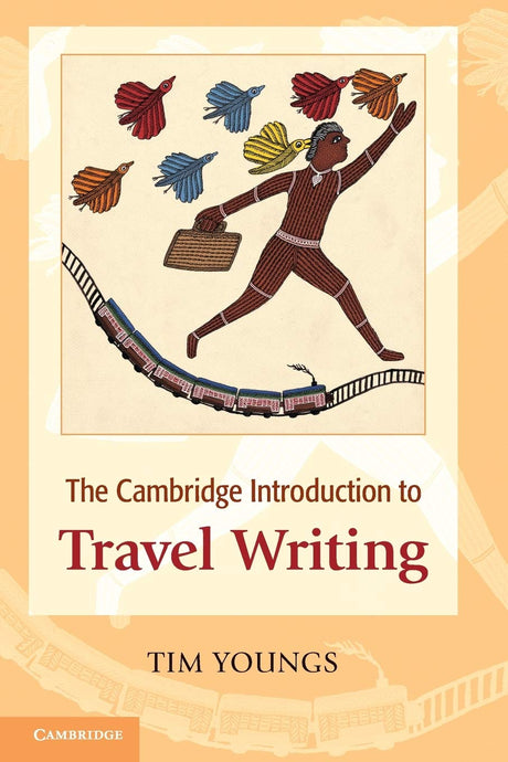 The Cambridge Introduction to Travel Writing - Retail Maharaj